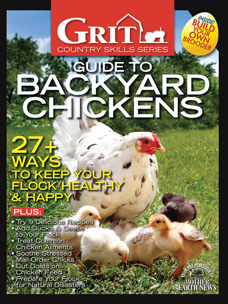 Grit Guide to Backyard Chickens, 12th Edition