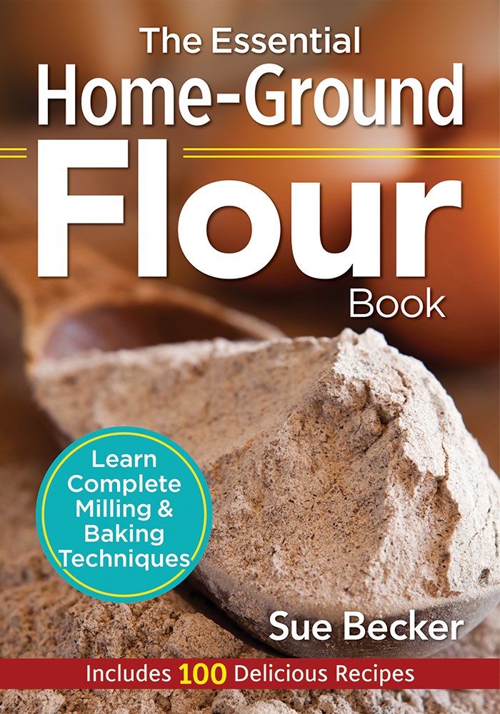THE ESSENTIAL HOME-GROUND FLOUR BOOK
