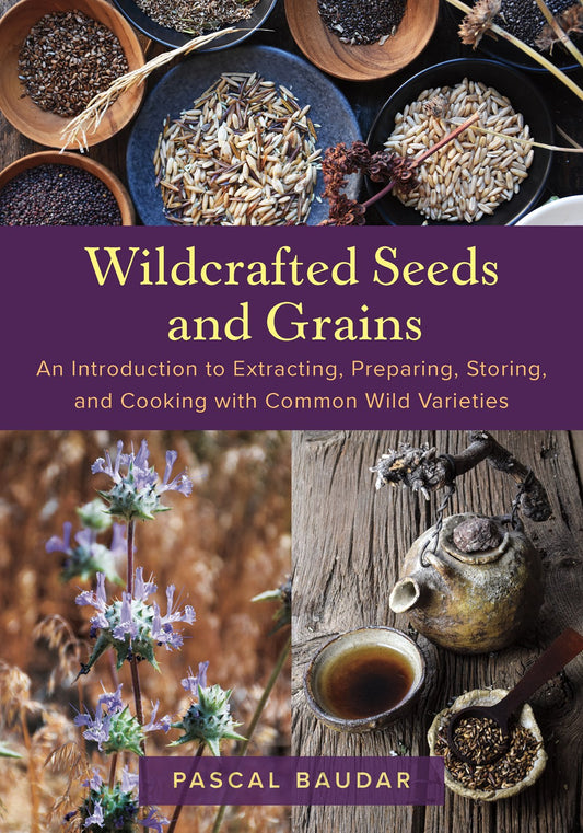 Wildcrafted Seeds and Grains
