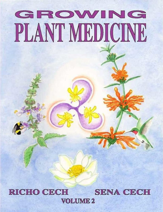 Growing Plant Medicine, Volume 2
