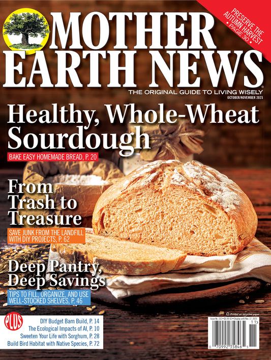 MOTHER EARTH NEWS MAGAZINE, OCTOBER/NOVEMBER 2025 #332