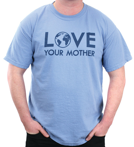 LOVE YOUR MOTHER T-SHIRT