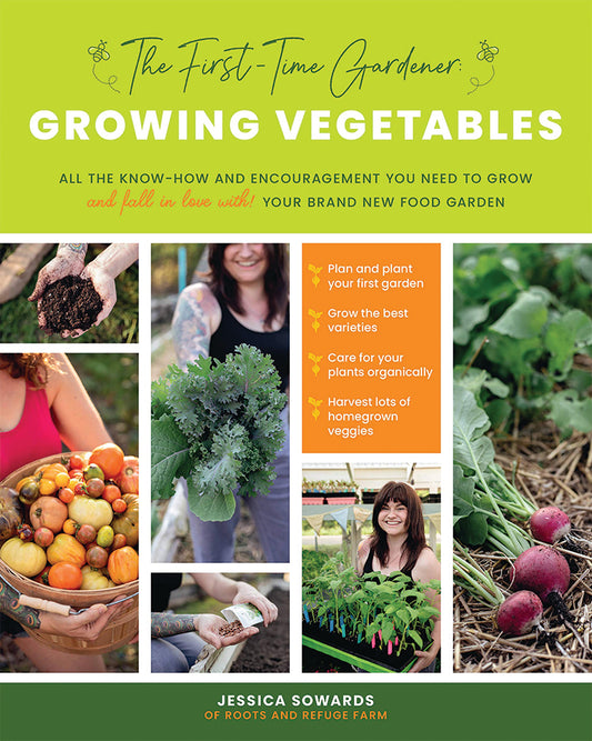 THE FIRST-TIME GARDENER: GROWING VEGETABLES