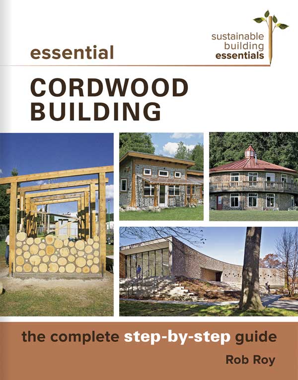 ESSENTIAL CORDWOOD BUILDING