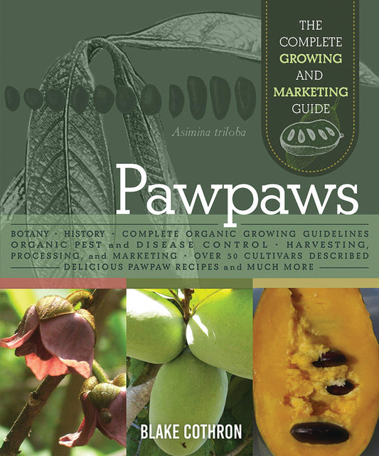 Pawpaws: The Complete Growing And Marketing Guide