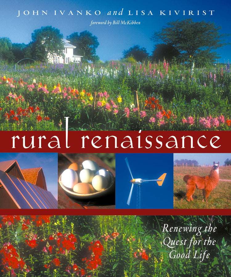 Rural Renaissance: Renewing The Quest For The Good Life