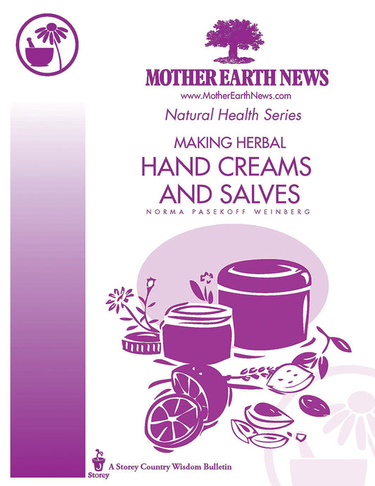 MAKING HERBAL HAND CREAMS & SALVES, E-HANDBOOK