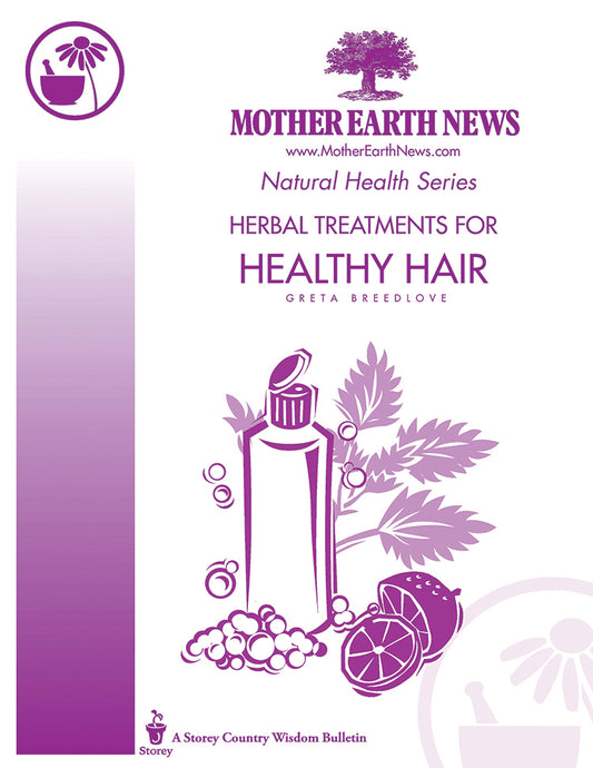 Herbal Treatments For Healthy Hair, E-Handbook