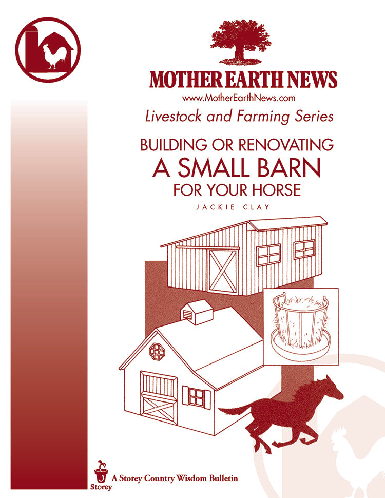 BUILDING OR RENOVATING A SMALL BARN FOR YOUR HORSE, E-HANDBOOK