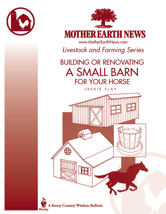 Building Or Renovating A Small Barn For Your Horse, E-Handbook