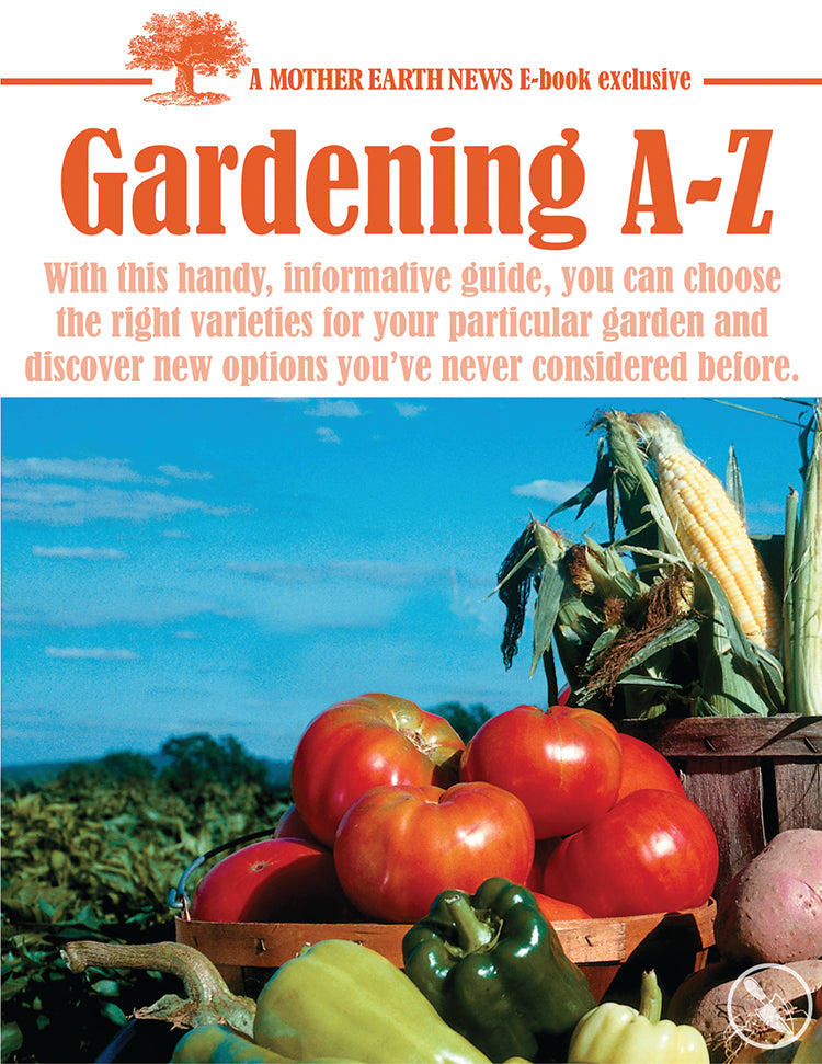 BEST OF MOTHER EARTH NEWS: GARDENING A-Z, E-BOOK