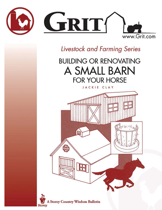 Grit Building Or Renovating A Small Barn For Your Horse, E-Book