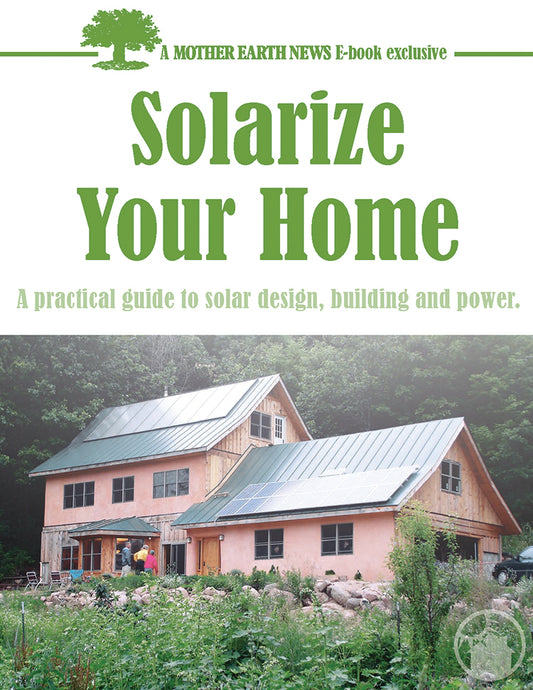 Best Of Mother Earth News: Solarize Your Home, E-Book