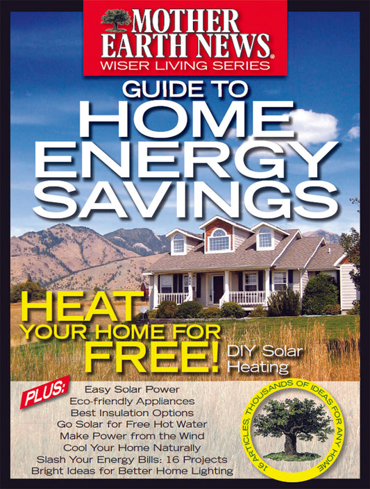 MOTHER EARTH NEWS: GUIDE TO HOME ENERGY SAVINGS, E-BOOK