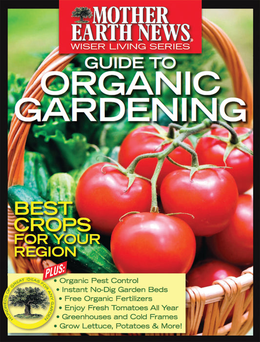 Mother Earth News: Guide To Organic Gardening, E-Book