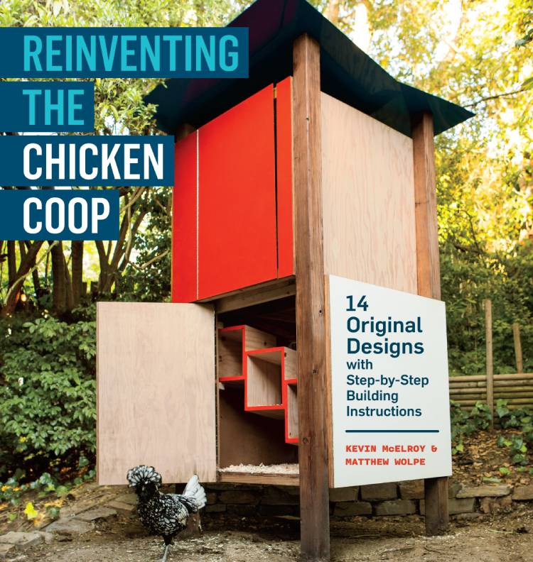REINVENTING THE CHICKEN COOP