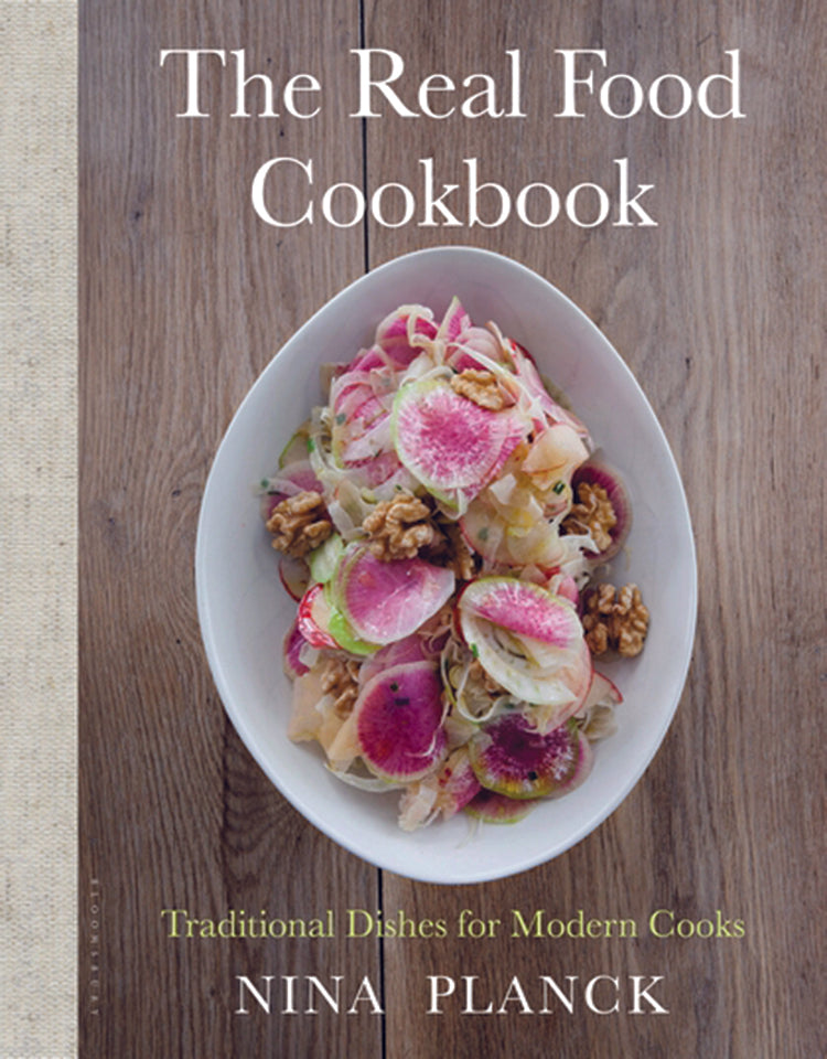 The Real Food Cookbook: Traditional Dishes For Modern Cooks
