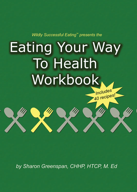 EATING YOUR WAY TO HEALTH WORKBOOK