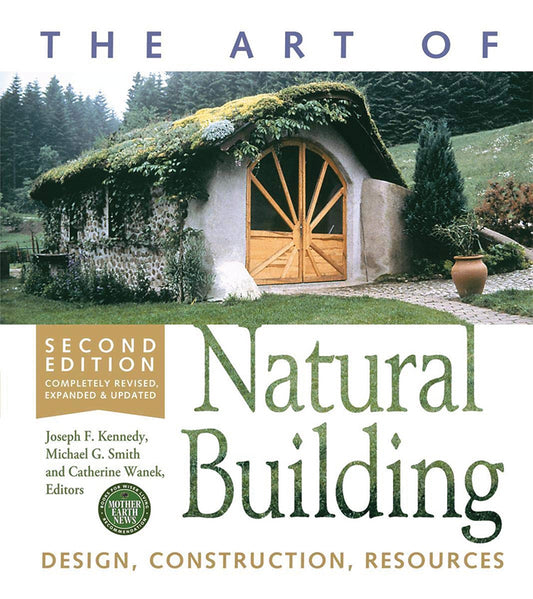 THE ART OF NATURAL BUILDING, 2ND EDITION