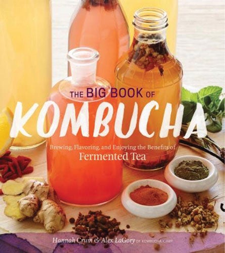 The Big Book Of Kombucha