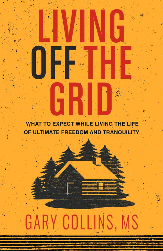 LIVING OFF THE GRID