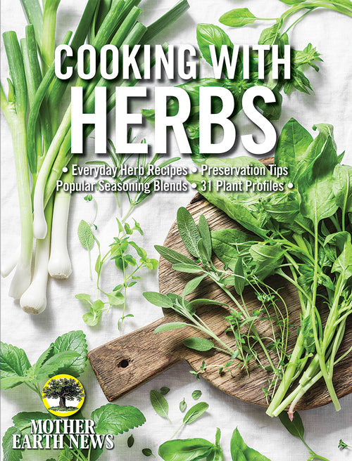 Mother Earth News Cooking With Herbs 1st Edition Mother Earth News