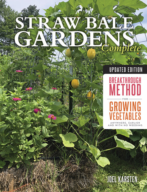 Straw Bale Gardens Complete: Breakthrough Method For Growing Vegetables