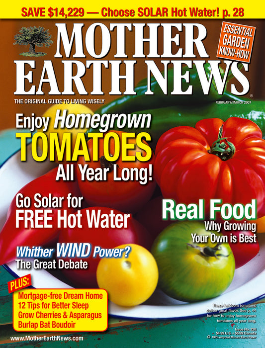 Mother Earth News Magazine, February/March 2007 #220