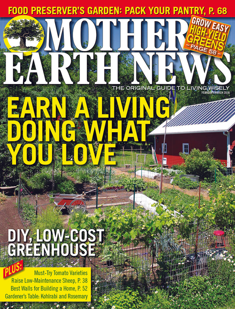MOTHER EARTH NEWS MAGAZINE, FEBRUARY/MARCH 2016