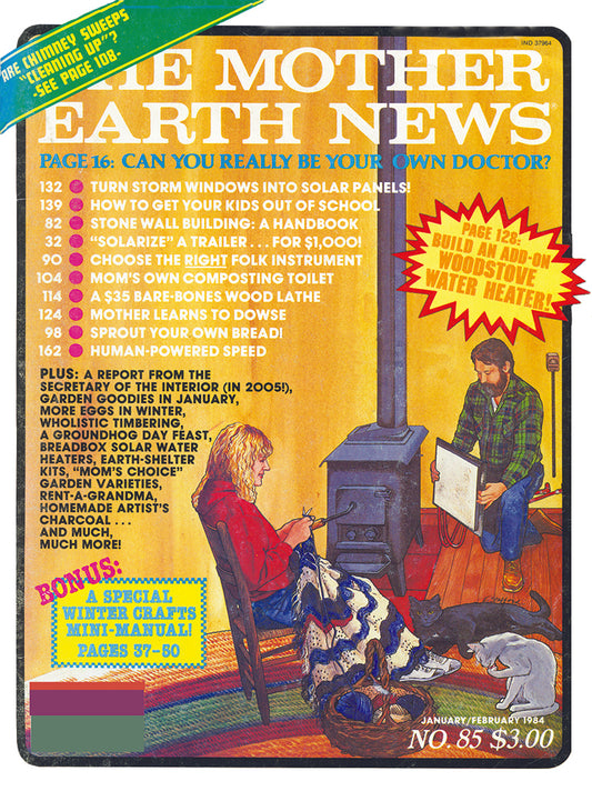 MOTHER EARTH NEWS MAGAZINE, JANUARY/FEBRUARY 1984 #85