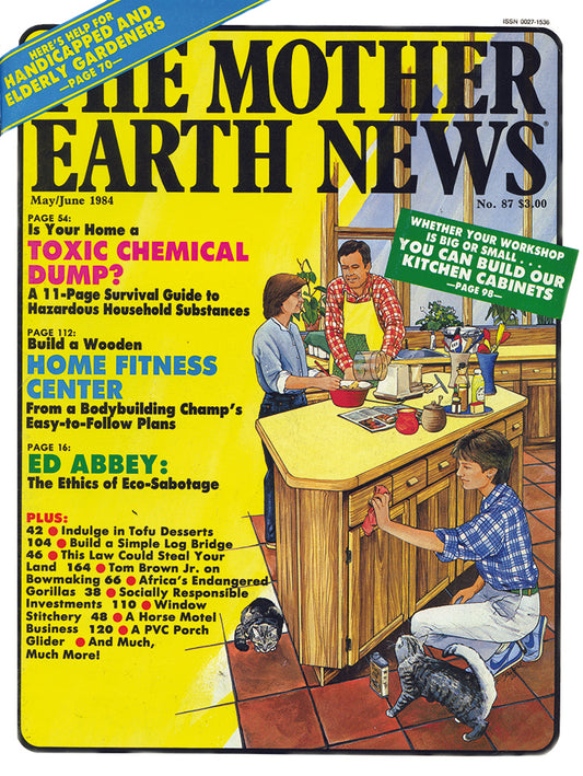 MOTHER EARTH NEWS MAGAZINE, MAY/JUNE 1984 #87