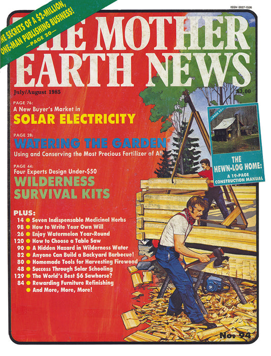 MOTHER EARTH NEWS MAGAZINE, JULY/AUGUST 1985 #94