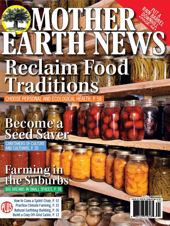 MOTHER EARTH NEWS MAGAZINE, AUGUST/SEPTEMBER 2021