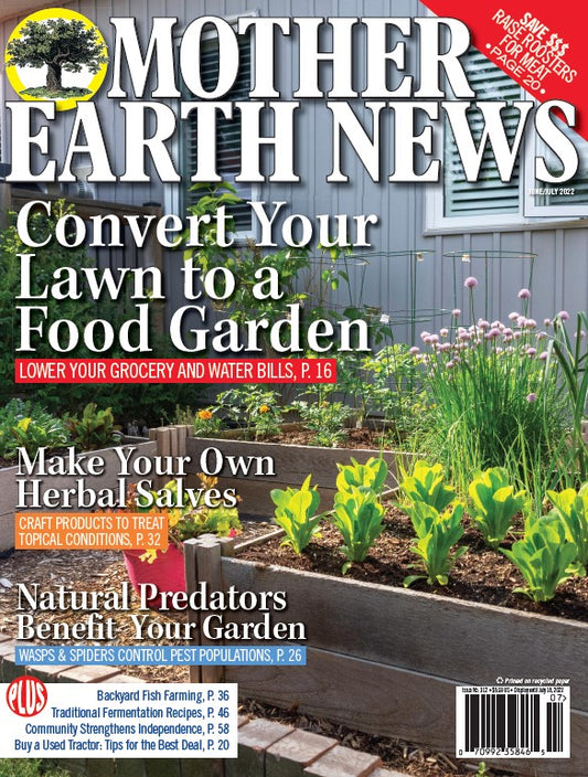 Mother Earth News Magazine, June/July 2022 #312