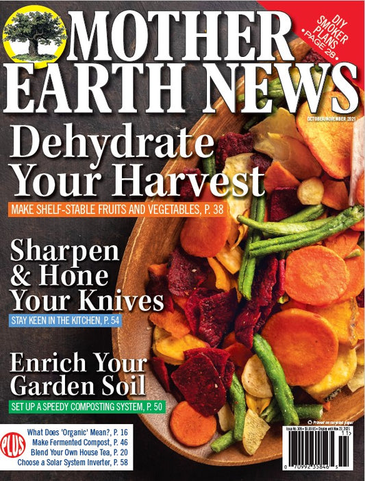 Mother Earth News Magazine, October/November 2021 #308