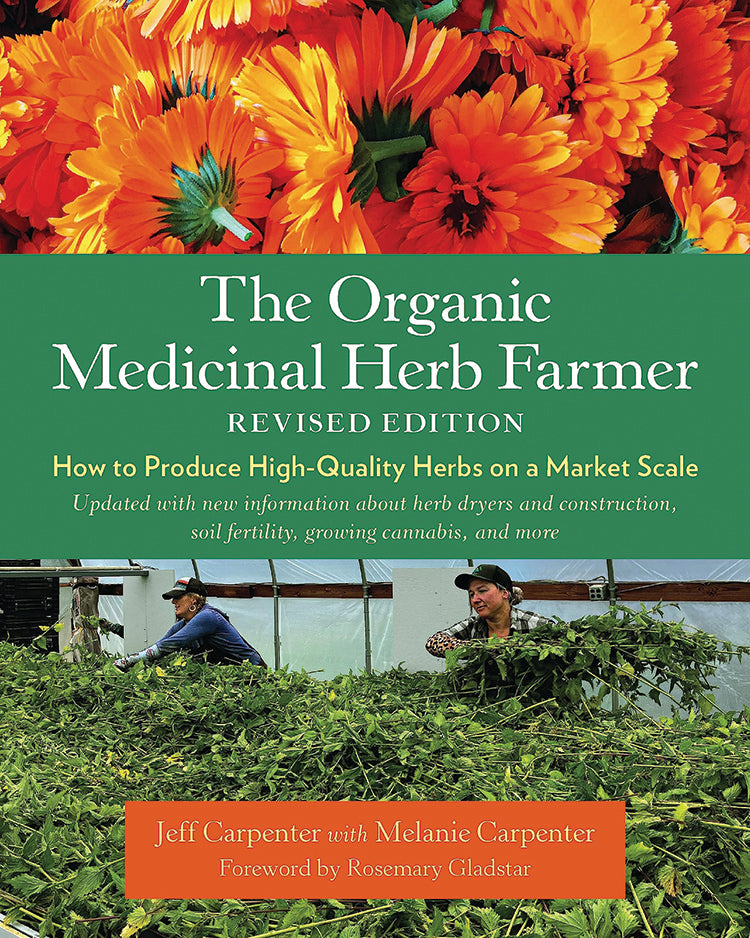 THE ORGANIC MEDICINAL HERB FARMER, REVISED EDITION