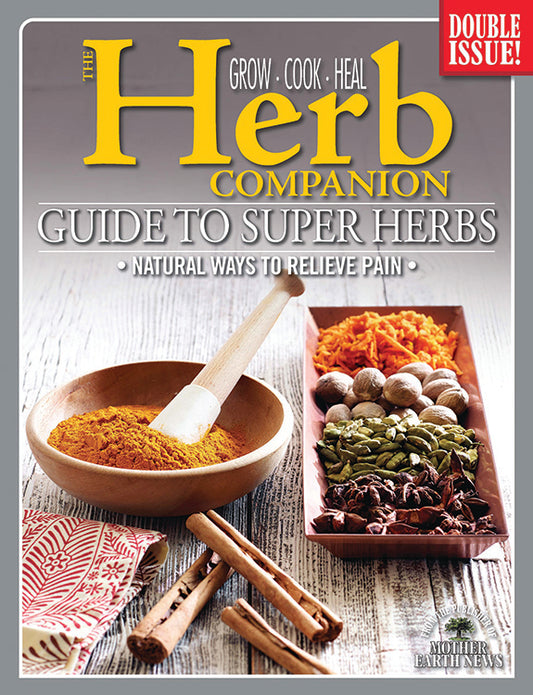 MOTHER EARTH NEWS COLLECTOR SERIES GUIDE TO SUPER HERBS, 4TH EDITION