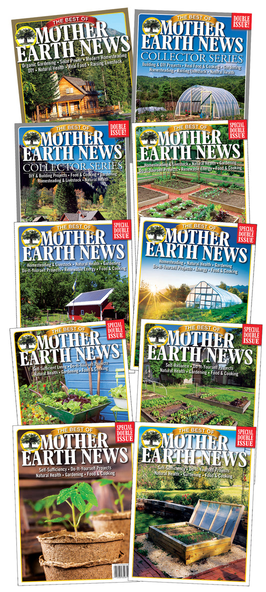 A Decade of Mother: The Best of Mother Earth News 2015-2024 2015-2024