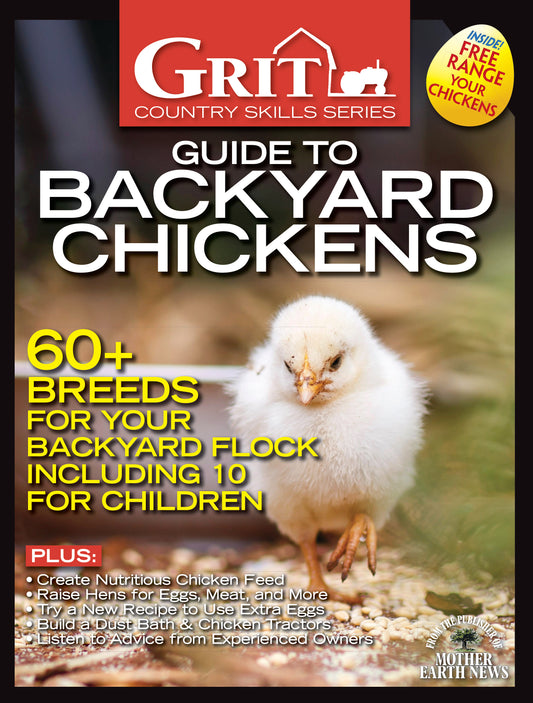 Grit Guide to Backyard Chickens, 15th Edition