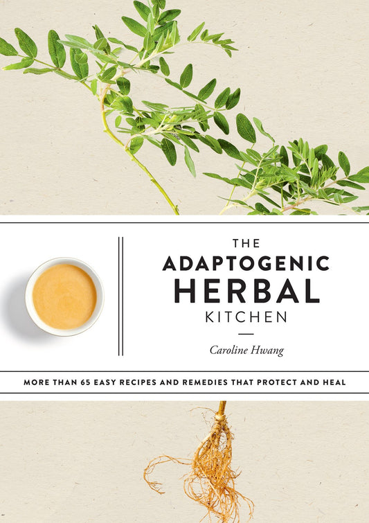 THE ADAPTOGENIC HERBAL KITCHEN