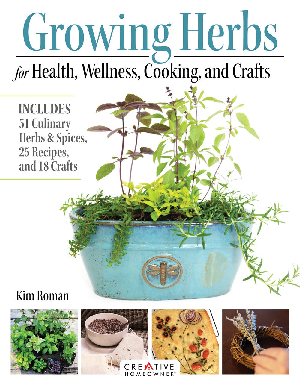 GROWING HERBS FOR HEALTH, WELLNESS, COOKING, AND CRAFTS