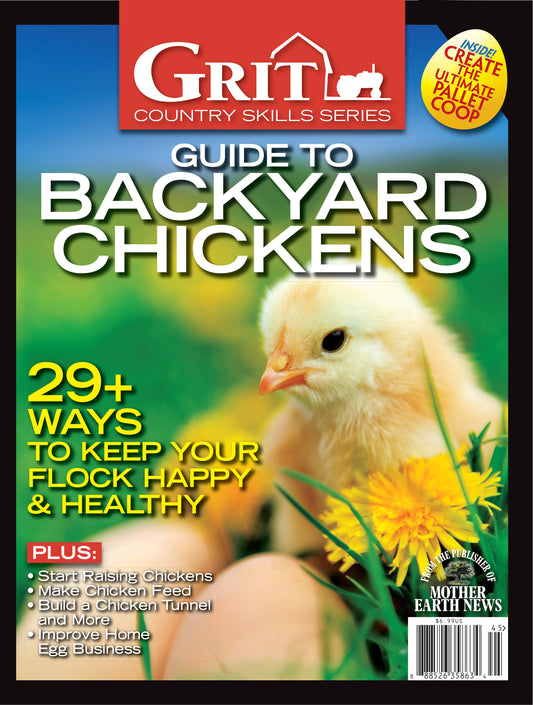 GRIT GUIDE TO BACKYARD CHICKENS, 13TH EDITION