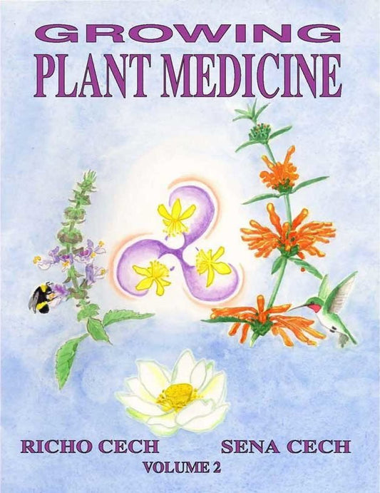 GROWING PLANT MEDICINE, VOLUME 2