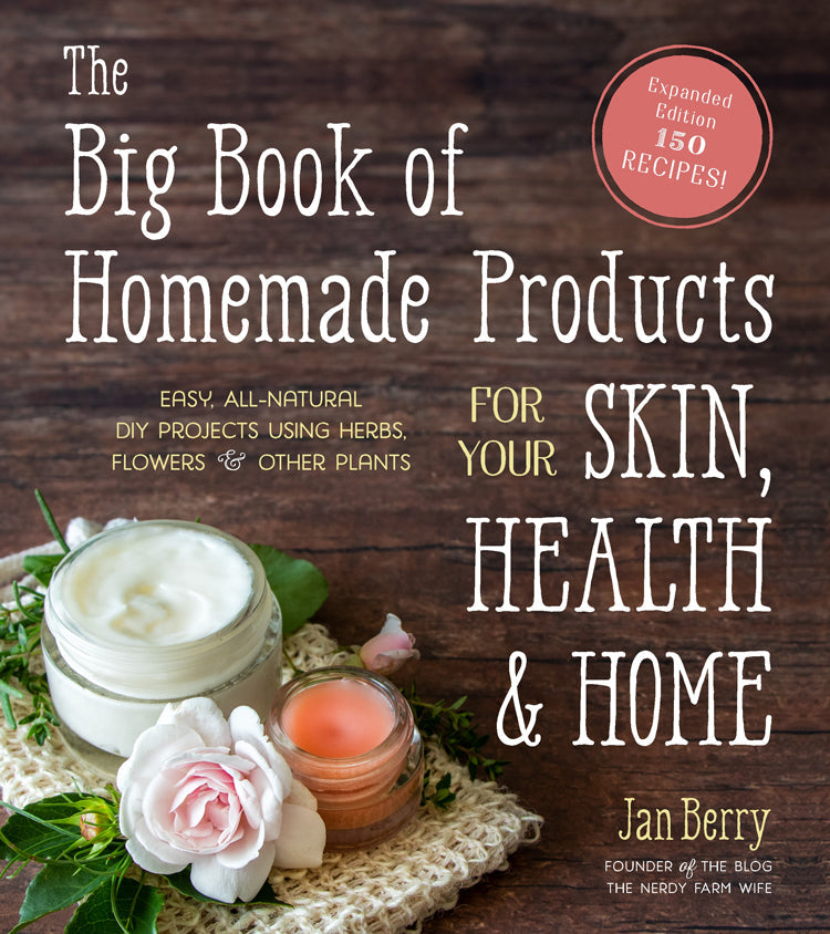 THE BIG BOOK OF HOMEMADE PRODUCTS FOR YOUR SKIN, HEALTH & HOME