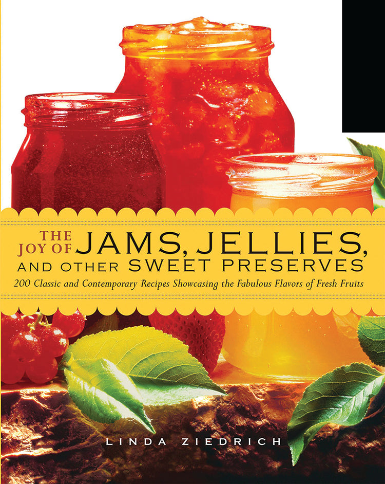 THE JOY OF JAMS, JELLIES, AND OTHER SWEET PRESERVES