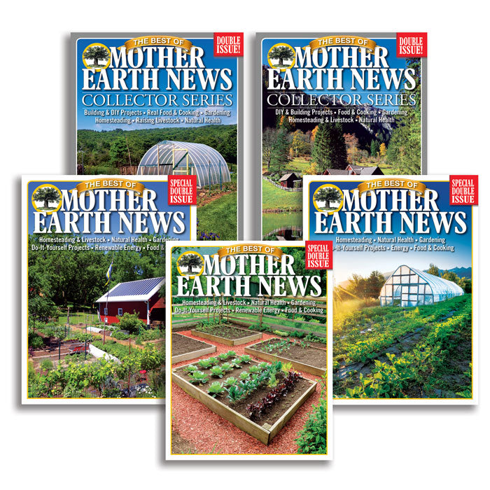 BEST OF MOTHER EARTH NEWS COLLECTION – Mother Earth News