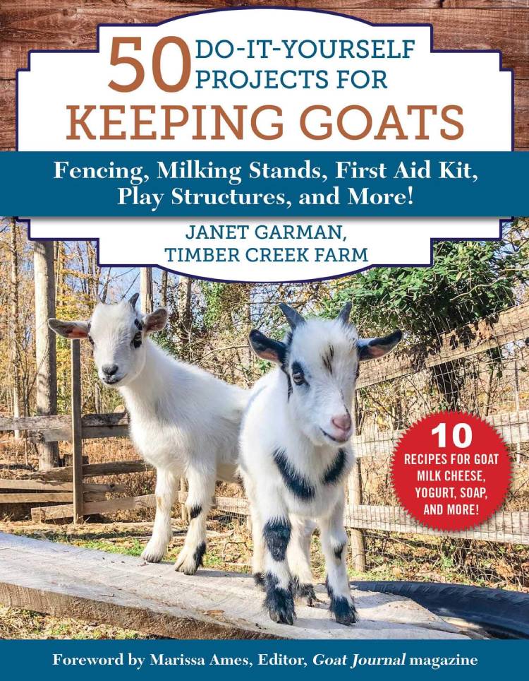 50 DIY PROJECTS FOR KEEPING GOATS