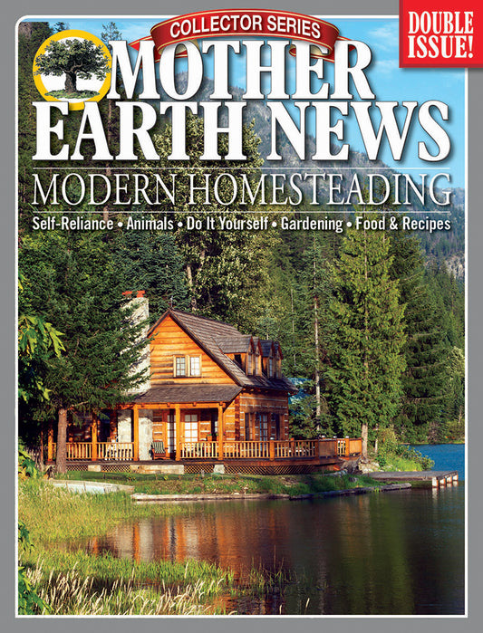 MOTHER EARTH NEWS COLLECTOR SERIES MODERN HOMESTEADING, 6TH EDITION