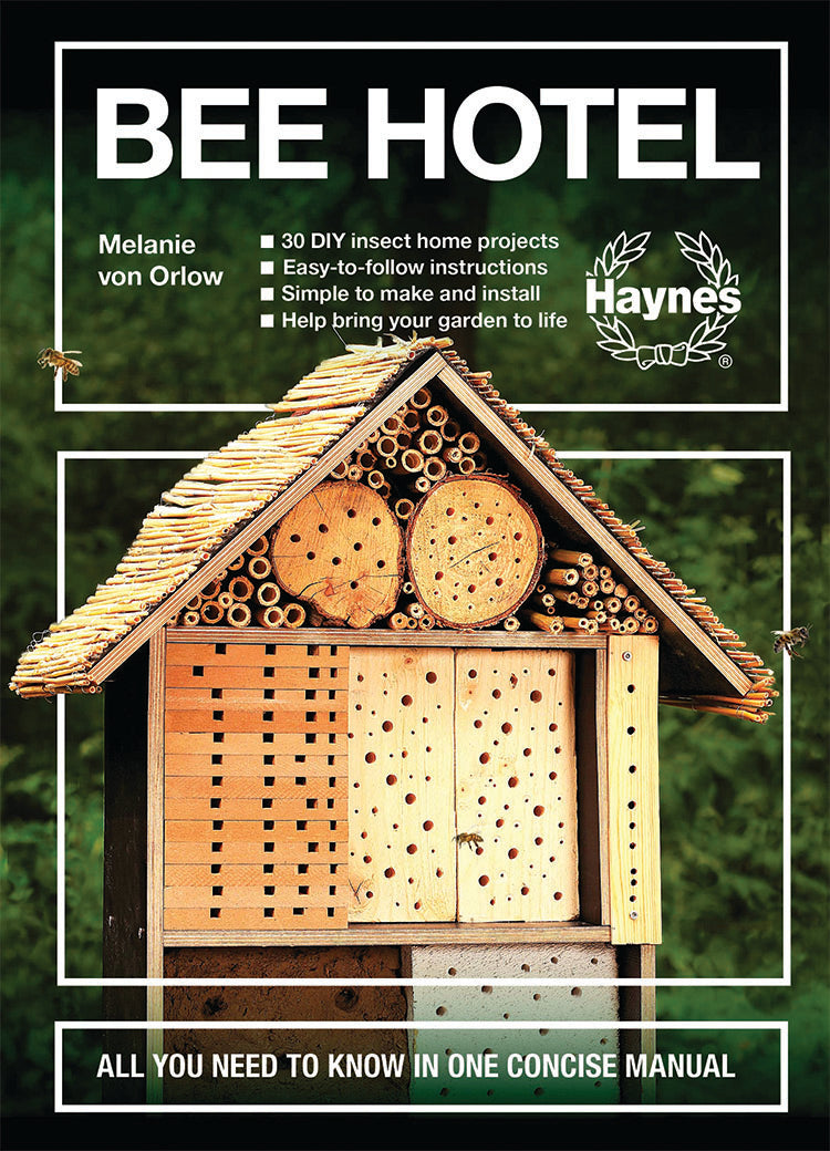 BEE HOTEL: 30 DIY INSECT HOME PROJECTS