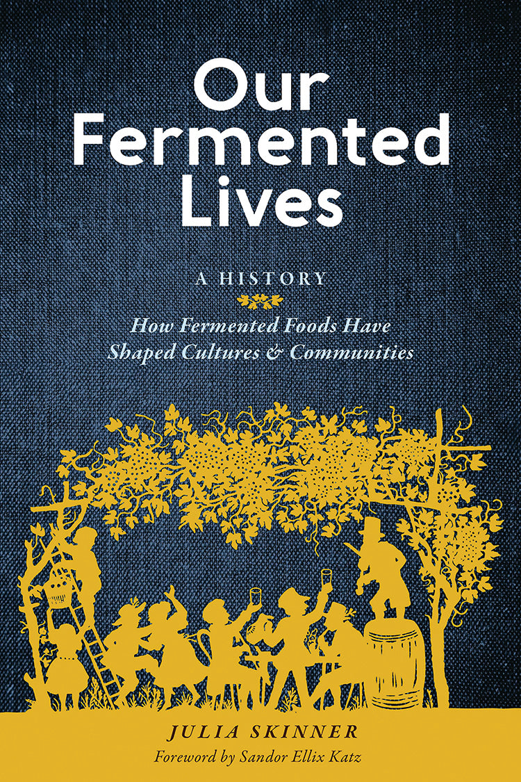 OUR FERMENTED LIVES